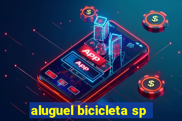 aluguel bicicleta sp